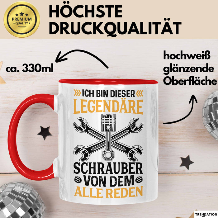 Schrauber Tasse Gechenk Handwerker Ich Bin Dieser Legendäre Schrauber Von Dem Alle Reden Rot Trendation