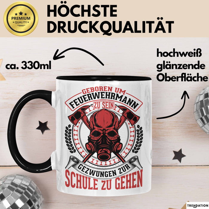 Feuerwehr Tasse Geschenk Für Jungs Geschenkidee Hydrant Geboren Um Feuerwehrmann Zu Sein Gezwungen Zur Schule Zu Gehen Trendation