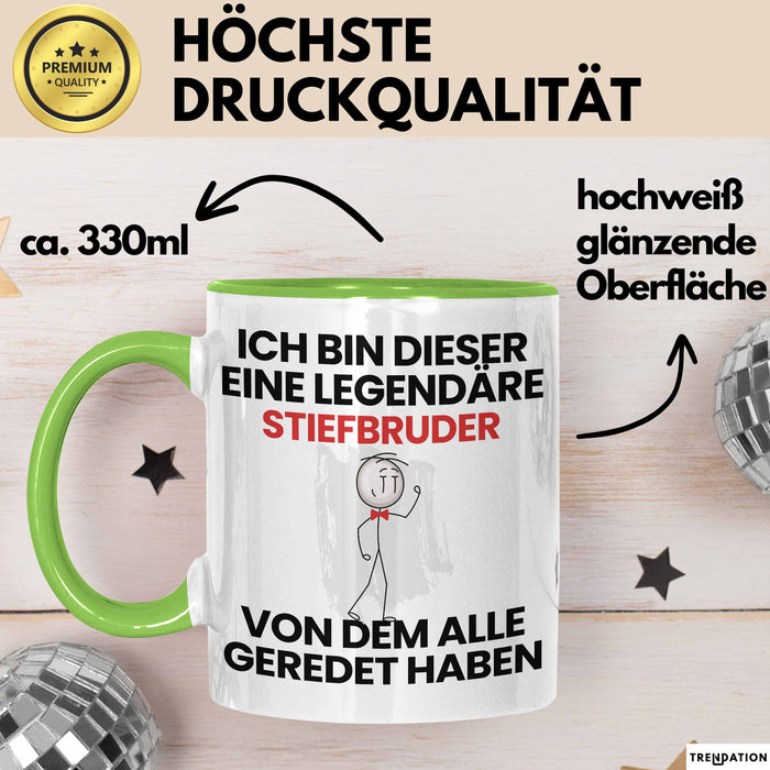 Stiefbruder Geschenk Tasse Lustige Geschenkidee Geburtstag für Stiefbruder Ich Bin Dieser Legendäre Stiefbruder Von Dem Alle Geredet Haben Kaffee-Becher Grün Trendation