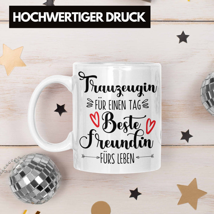 Trauzeugin Tasse Geschenk Beste Freundin Überraschung Beste Trauzeugin Spruch Geschenkidee Weiß Trendation