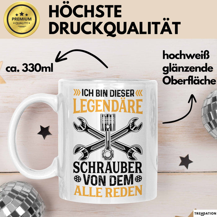 Schrauber Tasse Gechenk Handwerker Ich Bin Dieser Legendäre Schrauber Von Dem Alle Reden Weiß Trendation