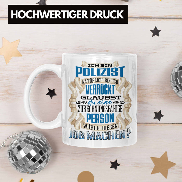 Ich Bin Polizist Tasse Geschenk Geburtstag Lustiger Spruch Polizei Ausbildung Geschenkidee Weiß Trendation