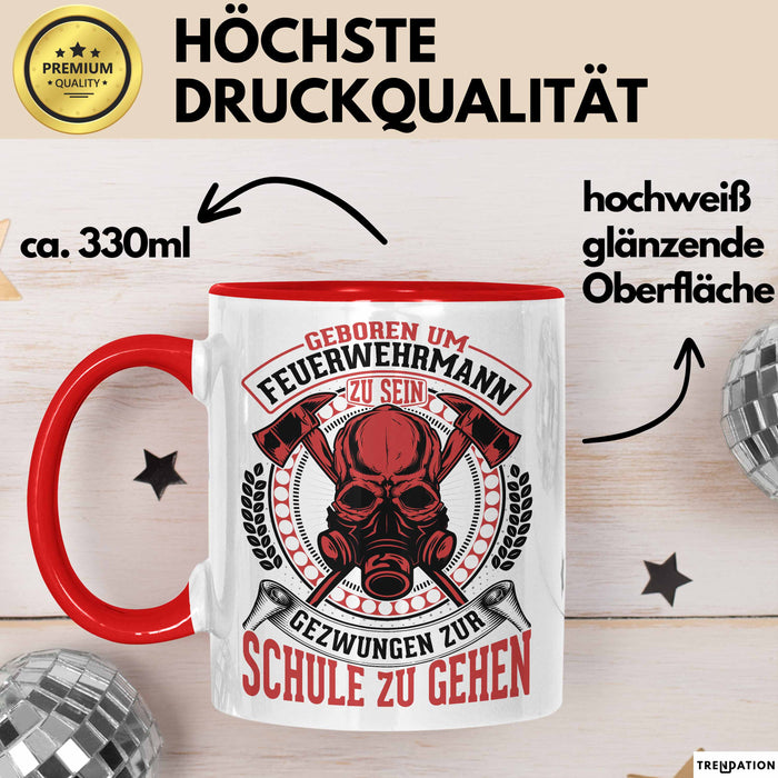 Feuerwehr Tasse Geschenk Für Jungs Geschenkidee Hydrant Geboren Um Feuerwehrmann Zu Sein Gezwungen Zur Schule Zu Gehen Rot Trendation