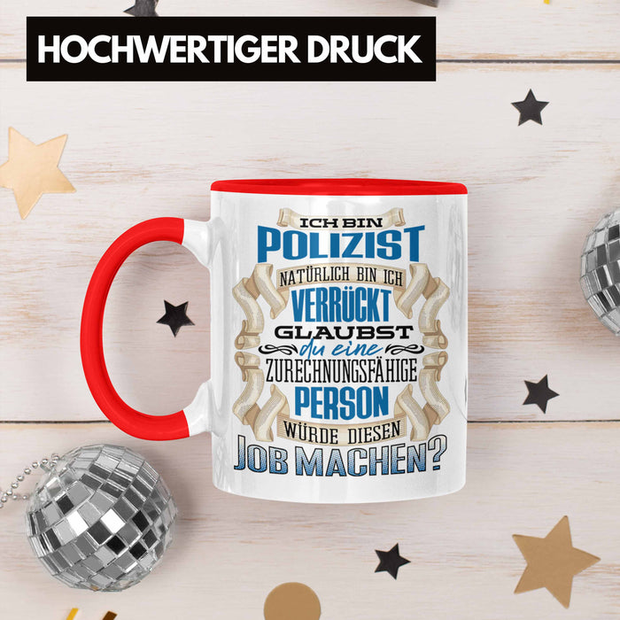 Ich Bin Polizist Tasse Geschenk Geburtstag Lustiger Spruch Polizei Ausbildung Geschenkidee Rot Trendation