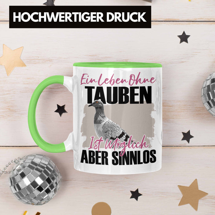 Eule Tasse Geschenk Spruch Tauben Liebhaber Geschenkidee Ein Leben Ohne Tauben Grün Trendation