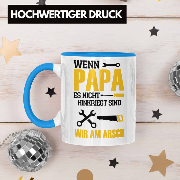 Tasse für den besten Papa zum Vatertag Wenn Papa Es Nicht Hinkriegt Geschenkidee Vater Blau Trendation