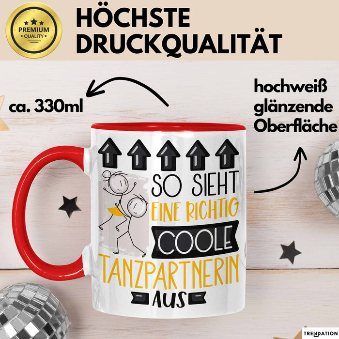 Tanzpartnerin Geschenk Tasse Lustig Geschenkidee für Tanzpartnerin Geburtstag So Sieht Eine Richtig Coole Tanzpartnerin Aus Frauen Spruch Rot Trendation