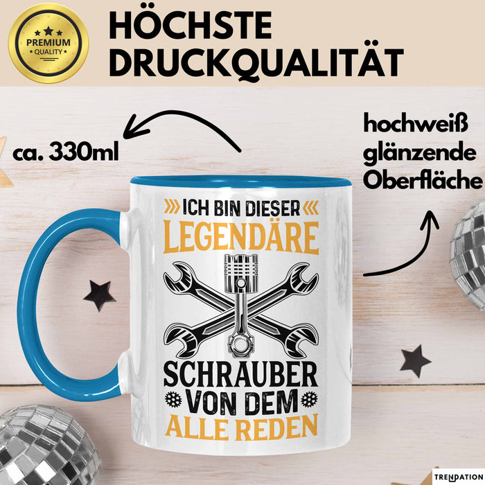 Schrauber Tasse Gechenk Handwerker Ich Bin Dieser Legendäre Schrauber Von Dem Alle Reden Blau Trendation