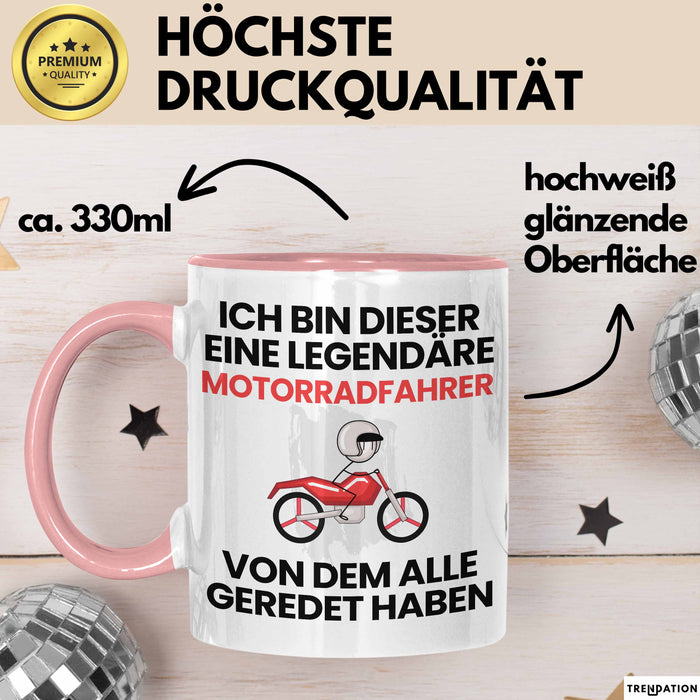 Motorradfahrer Geschenk Tasse Lustige Geschenkidee Geburtstag für Motorradfahrer Ich Bin Dieser Legendäre Motorradfahrer Von Dem Alle Geredet Haben Kaffee-Becher Rosa Trendation