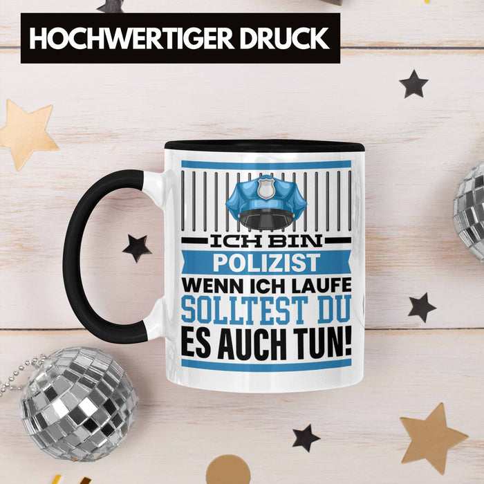Polizist Tasse Geschenk Spruch Männer Polizei Geschenkidee Wenn Ich Renne Solltest Du Es Auch Trendation