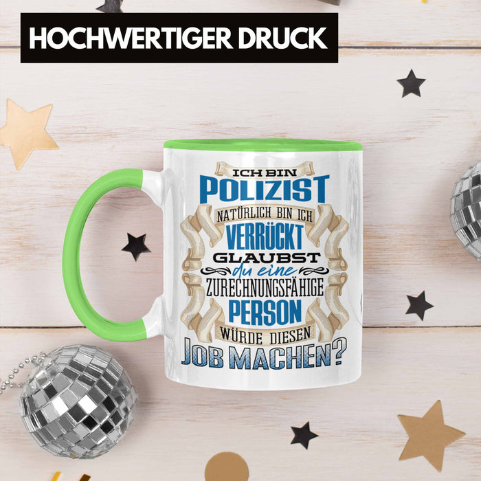 Ich Bin Polizist Tasse Geschenk Geburtstag Lustiger Spruch Polizei Ausbildung Geschenkidee Grün Trendation