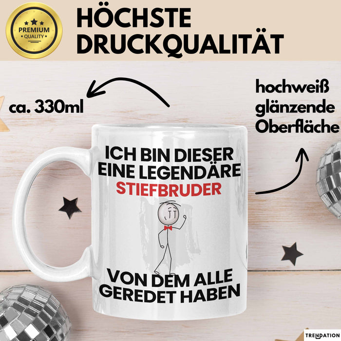 Stiefbruder Geschenk Tasse Lustige Geschenkidee Geburtstag für Stiefbruder Ich Bin Dieser Legendäre Stiefbruder Von Dem Alle Geredet Haben Kaffee-Becher Weiß Trendation