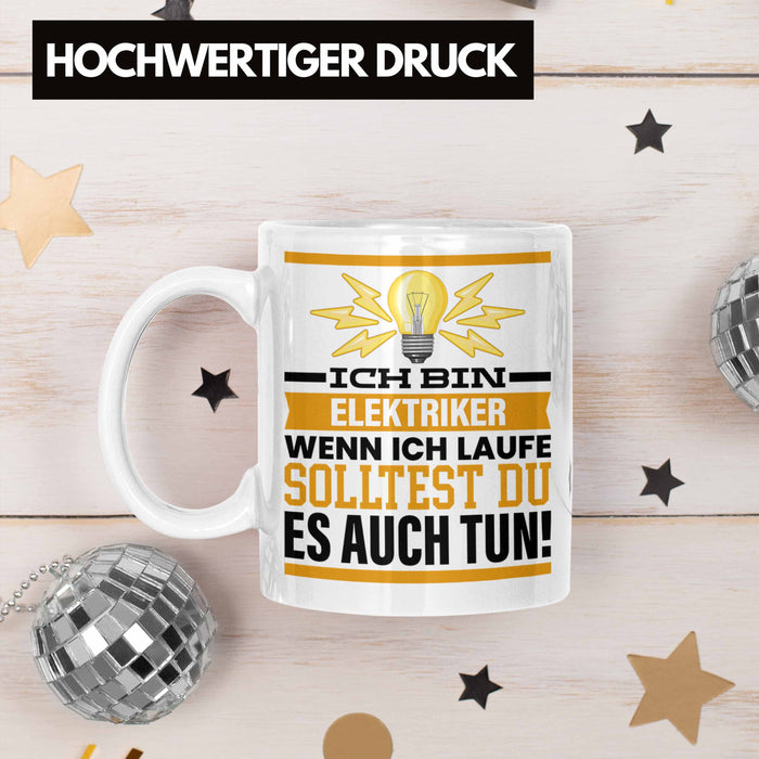 Elektriker Tasse Geschenk Spruch Männer Geschenkidee Wenn Ich Renne Solltest Du Es Auch Weiß Trendation