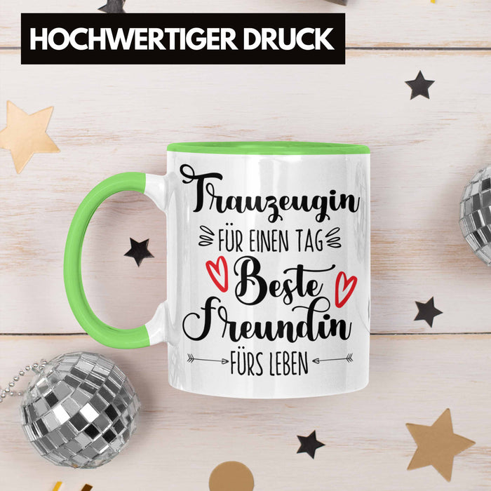 Trauzeugin Tasse Geschenk Beste Freundin Überraschung Beste Trauzeugin Spruch Geschenkidee Grün Trendation