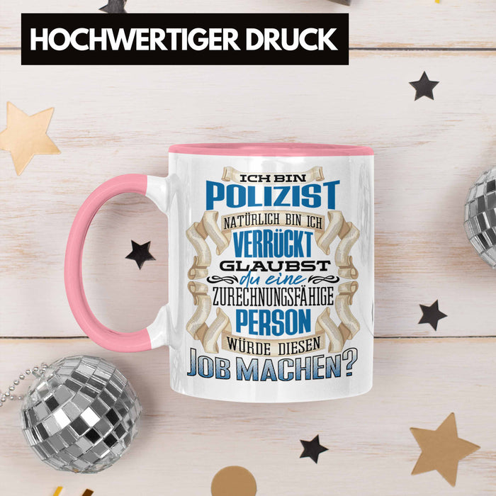 Ich Bin Polizist Tasse Geschenk Geburtstag Lustiger Spruch Polizei Ausbildung Geschenkidee Rosa Trendation