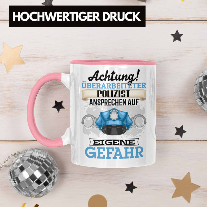 Polizist Tasse Geschenk Lustiger Spruch Geschenkidee Kaffeebecher für Polizei Einsatz Rosa Trendation