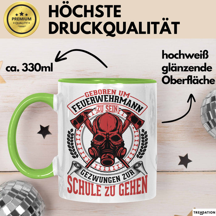 Feuerwehr Tasse Geschenk Für Jungs Geschenkidee Hydrant Geboren Um Feuerwehrmann Zu Sein Gezwungen Zur Schule Zu Gehen Grün Trendation