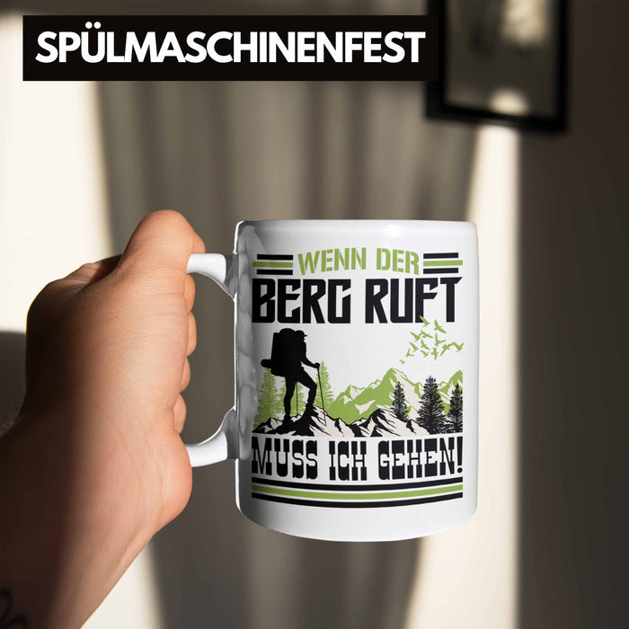 Wenn Der Berg Ruft Muss Ich Gehen Tasse Wanderer Wintersportler Geschenk Weiß Trendation