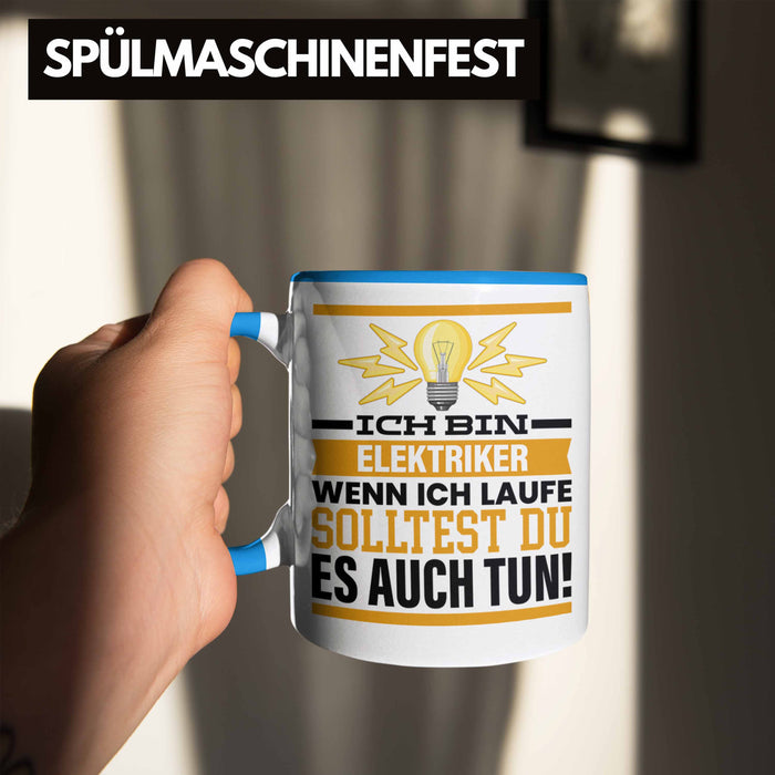 Elektriker Tasse Geschenk Spruch Männer Geschenkidee Wenn Ich Renne Solltest Du Es Auch Blau Trendation