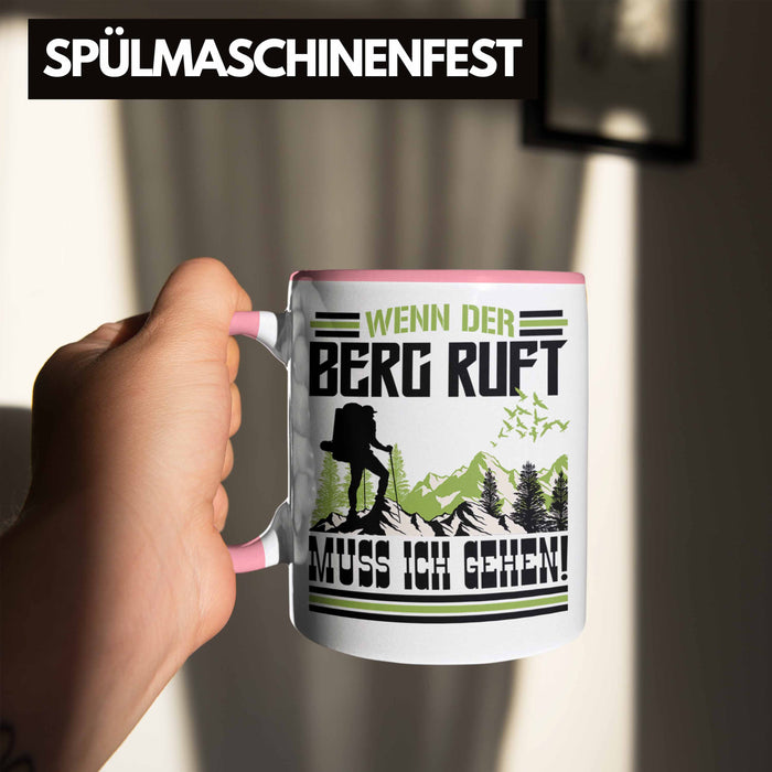 Wenn Der Berg Ruft Muss Ich Gehen Tasse Wanderer Wintersportler Geschenk Rosa Trendation