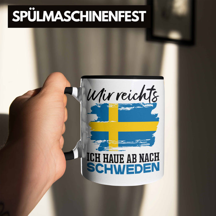 Mir Reichts Ich Hau Ab Nach Schweden Tasse Geschenk Urlaub Schweden Urlaub Trendation