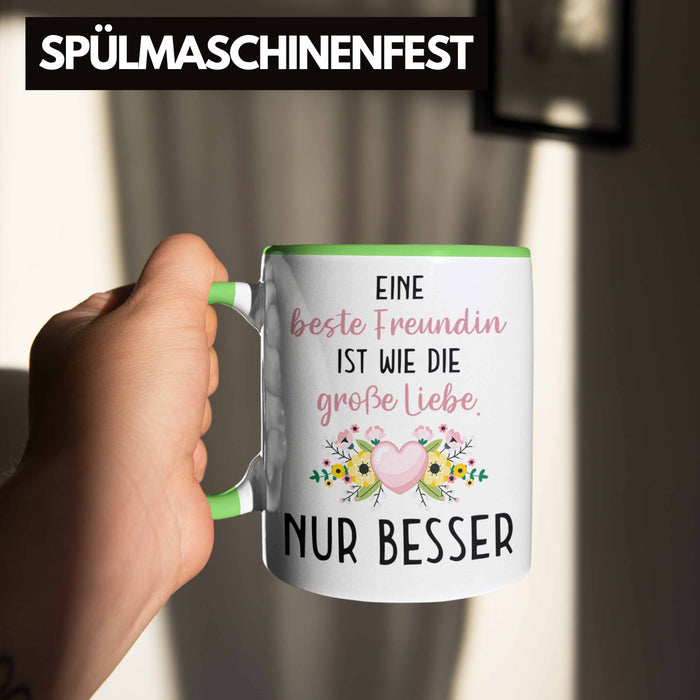 Beste Freundin Tasse Geschenk Geburtstag Aller Beste Freundin BFF Wie die Große Liebe Grün Trendation