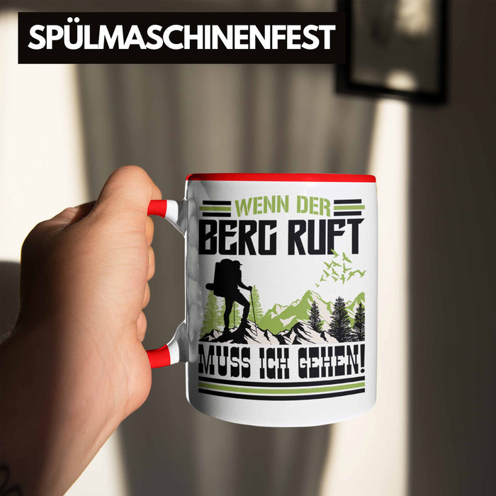 Wenn Der Berg Ruft Muss Ich Gehen Tasse Wanderer Wintersportler Geschenk Rot Trendation