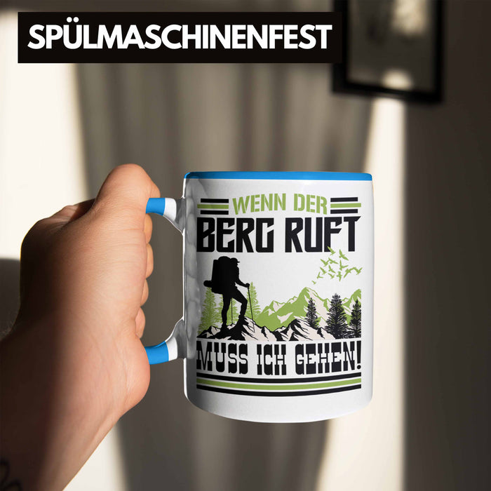Wenn Der Berg Ruft Muss Ich Gehen Tasse Wanderer Wintersportler Geschenk Blau Trendation