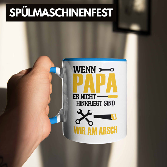 Tasse für den besten Papa zum Vatertag Wenn Papa Es Nicht Hinkriegt Geschenkidee Vater Blau Trendation