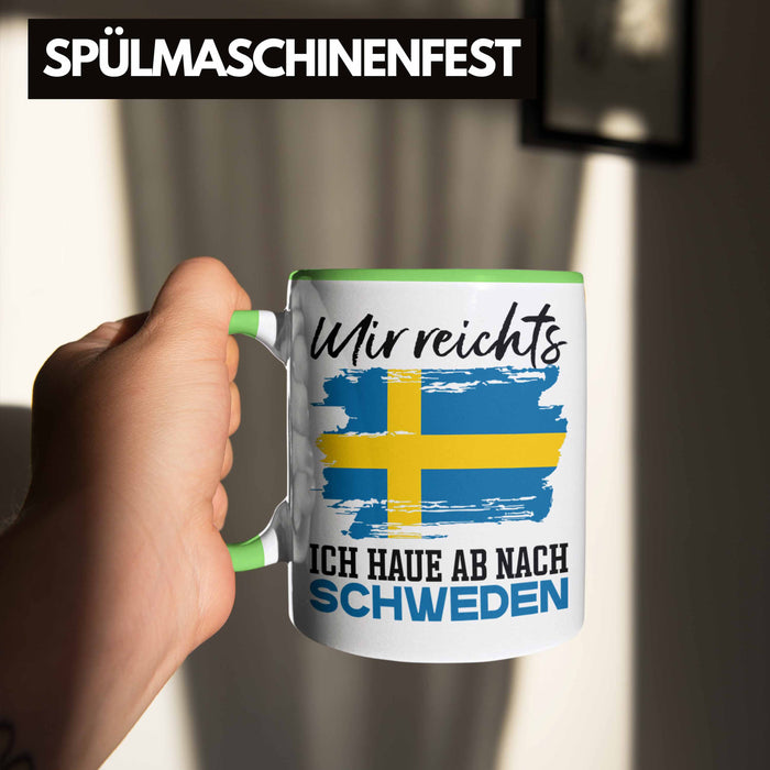Mir Reichts Ich Hau Ab Nach Schweden Tasse Geschenk Urlaub Schweden Urlaub Grün Trendation
