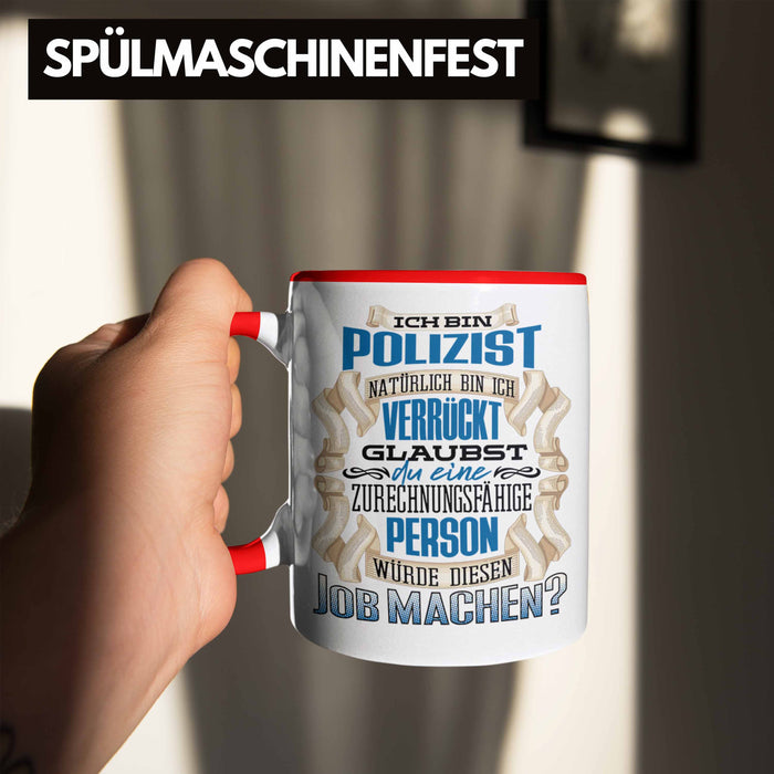 Ich Bin Polizist Tasse Geschenk Geburtstag Lustiger Spruch Polizei Ausbildung Geschenkidee Rot Trendation