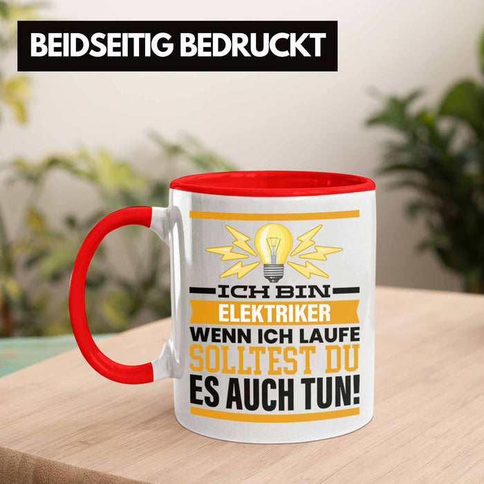 Elektriker Tasse Geschenk Spruch Männer Geschenkidee Wenn Ich Renne Solltest Du Es Auch Rot Trendation