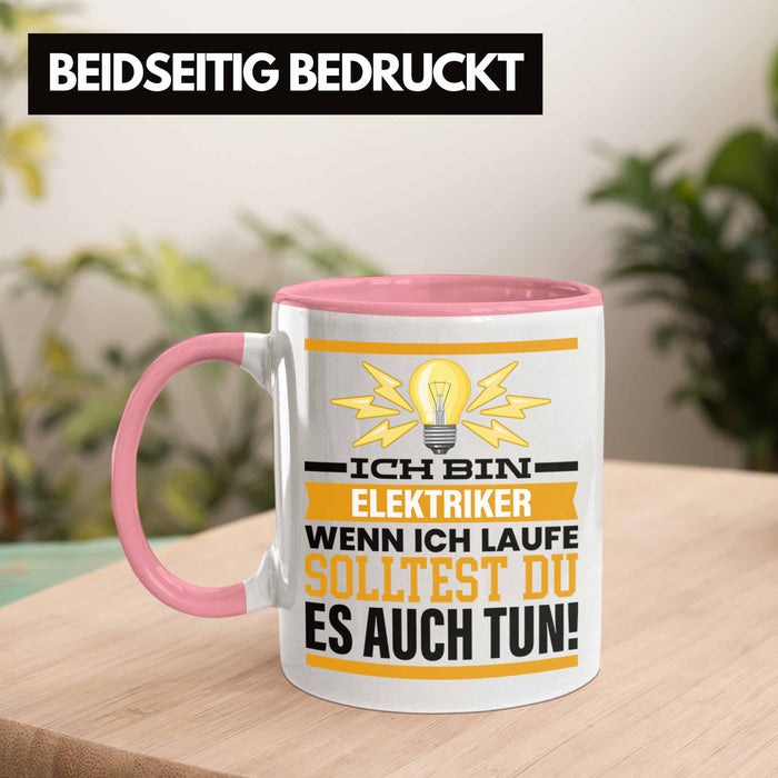 Elektriker Tasse Geschenk Spruch Männer Geschenkidee Wenn Ich Renne Solltest Du Es Auch Rosa Trendation
