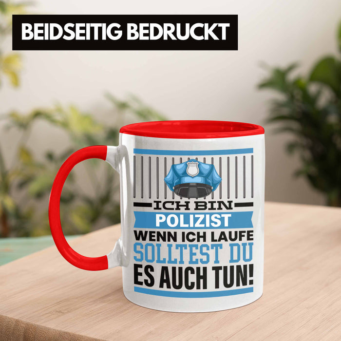 Polizist Tasse Geschenk Spruch Männer Polizei Geschenkidee Wenn Ich Renne Solltest Du Es Auch Rot Trendation