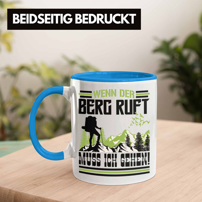 Wenn Der Berg Ruft Muss Ich Gehen Tasse Wanderer Wintersportler Geschenk Blau Trendation
