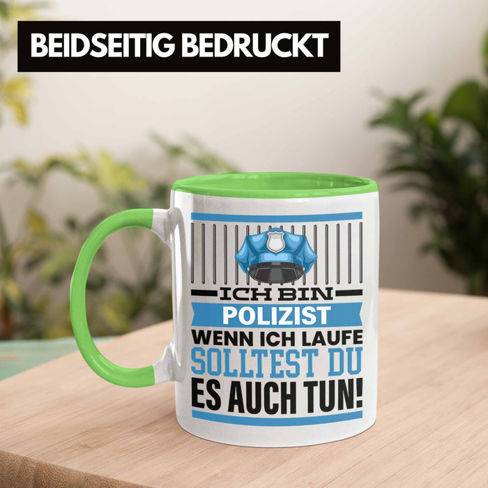 Polizist Tasse Geschenk Spruch Männer Polizei Geschenkidee Wenn Ich Renne Solltest Du Es Auch Grün Trendation