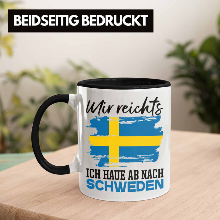 Mir Reichts Ich Hau Ab Nach Schweden Tasse Geschenk Urlaub Schweden Urlaub Trendation