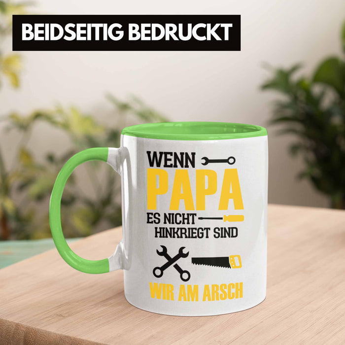 Tasse für den besten Papa zum Vatertag Wenn Papa Es Nicht Hinkriegt Geschenkidee Vater Grün Trendation