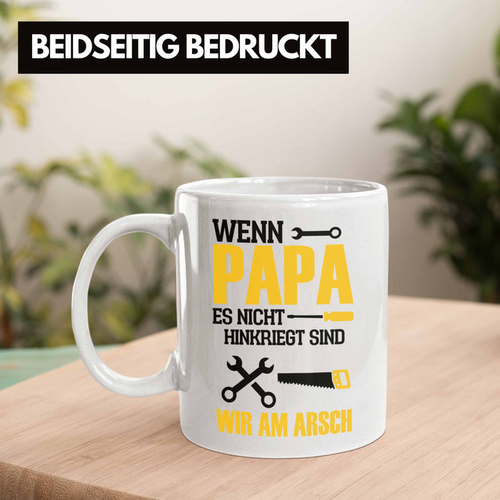 Tasse für den besten Papa zum Vatertag Wenn Papa Es Nicht Hinkriegt Geschenkidee Vater Weiß Trendation