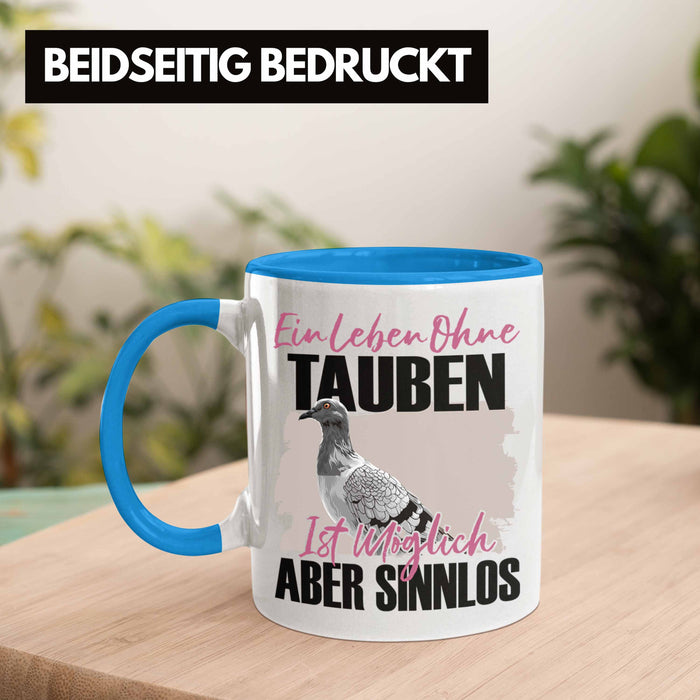 Eule Tasse Geschenk Spruch Tauben Liebhaber Geschenkidee Ein Leben Ohne Tauben Blau Trendation