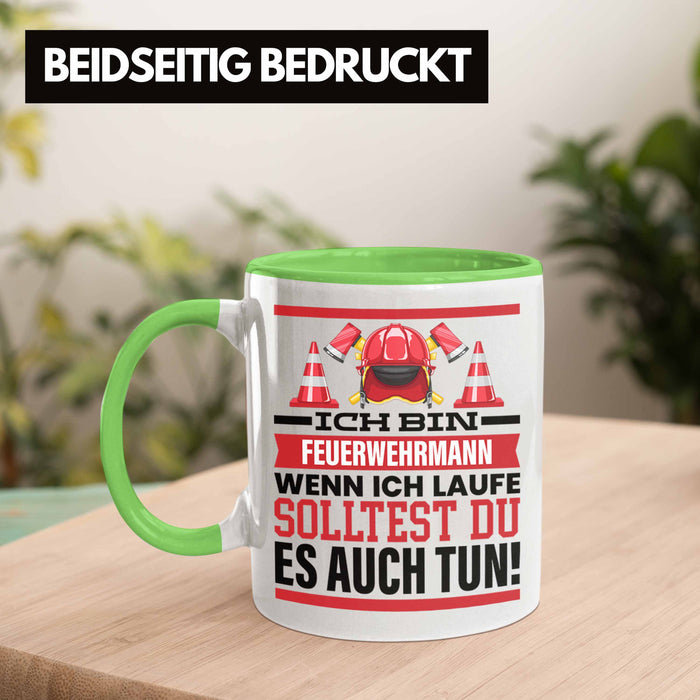 Feuerwehrmann Tasse Geschenk Feuerwehr Spruch Männer Geschenkidee Wenn Ich Renne Solltest Du Es Auch Grün Trendation