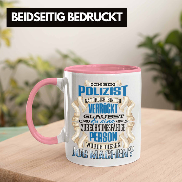 Ich Bin Polizist Tasse Geschenk Geburtstag Lustiger Spruch Polizei Ausbildung Geschenkidee Rosa Trendation