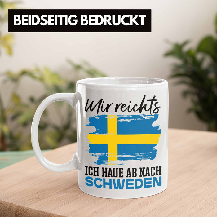 Mir Reichts Ich Hau Ab Nach Schweden Tasse Geschenk Urlaub Schweden Urlaub Weiß Trendation