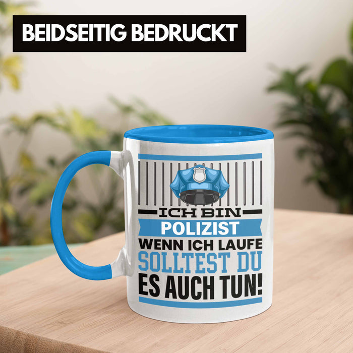 Polizist Tasse Geschenk Spruch Männer Polizei Geschenkidee Wenn Ich Renne Solltest Du Es Auch Blau Trendation