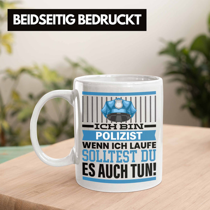 Polizist Tasse Geschenk Spruch Männer Polizei Geschenkidee Wenn Ich Renne Solltest Du Es Auch Weiß Trendation