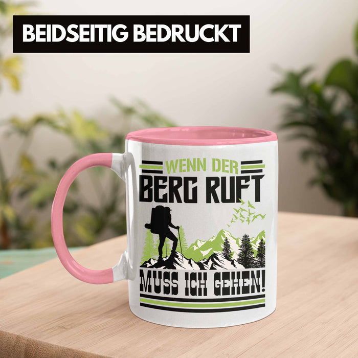Wenn Der Berg Ruft Muss Ich Gehen Tasse Wanderer Wintersportler Geschenk Rosa Trendation