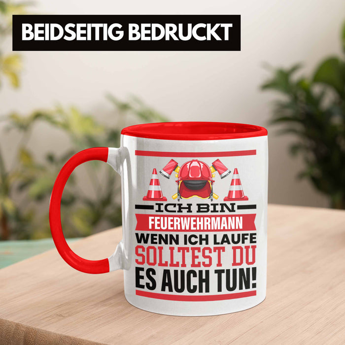 Feuerwehrmann Tasse Geschenk Feuerwehr Spruch Männer Geschenkidee Wenn Ich Renne Solltest Du Es Auch Rot Trendation