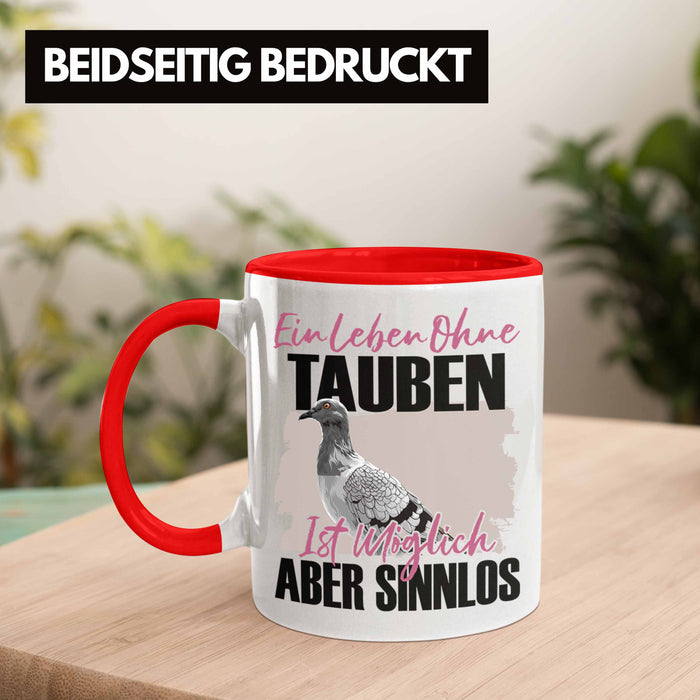 Eule Tasse Geschenk Spruch Tauben Liebhaber Geschenkidee Ein Leben Ohne Tauben Rot Trendation