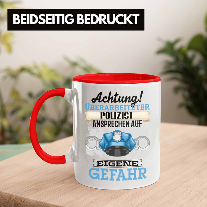 Polizist Tasse Geschenk Lustiger Spruch Geschenkidee Kaffeebecher für Polizei Einsatz Rot Trendation