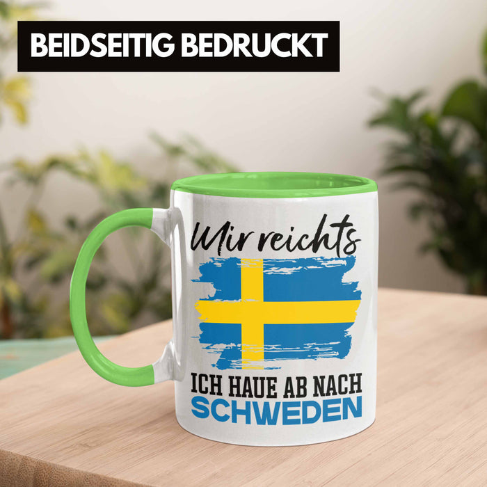 Mir Reichts Ich Hau Ab Nach Schweden Tasse Geschenk Urlaub Schweden Urlaub Grün Trendation